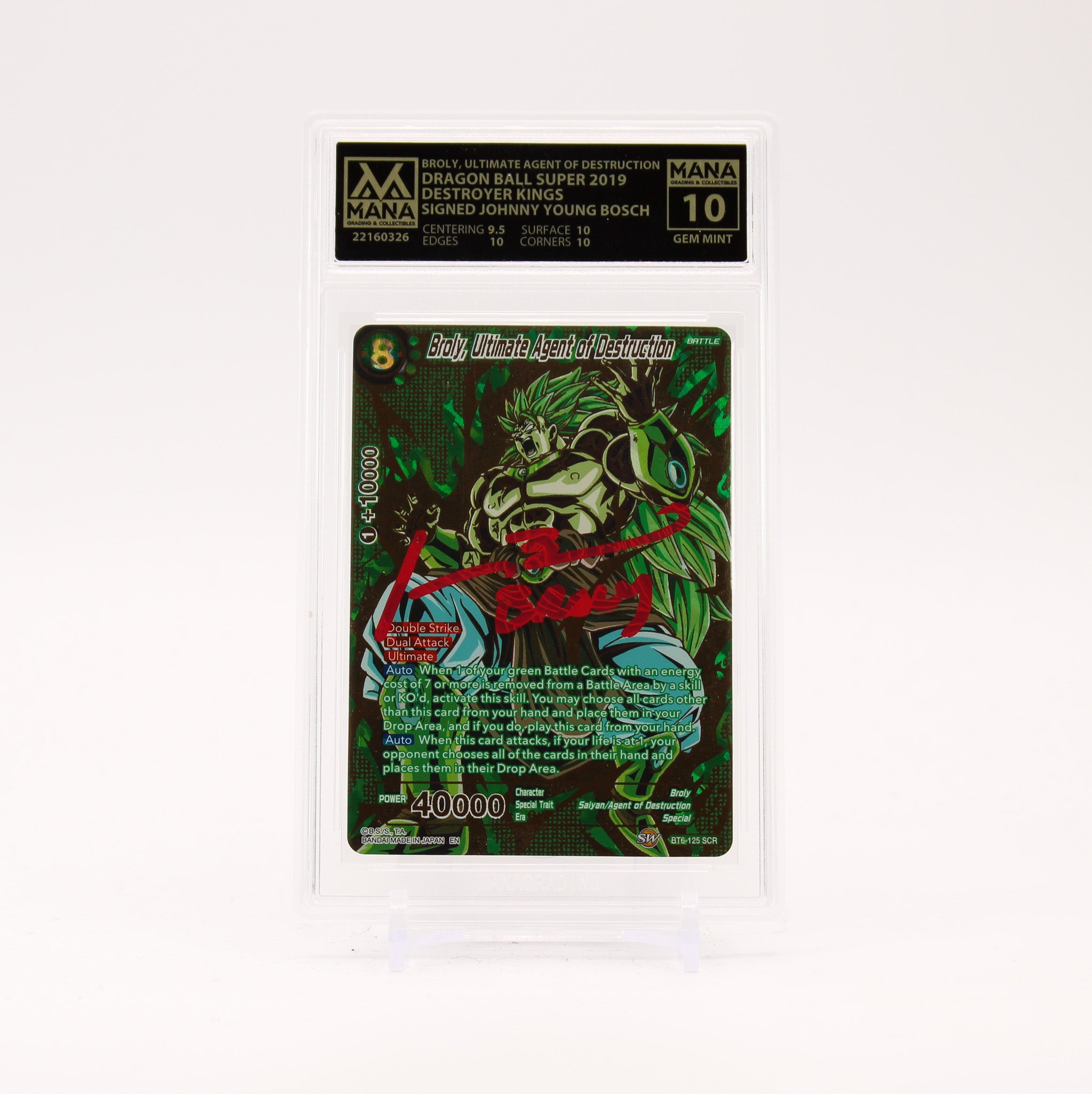 Broly, Ultimate Agent Of Destruction BT6-125 MANA 10 Destroyer Kings SIGNED GEM MINT SR01