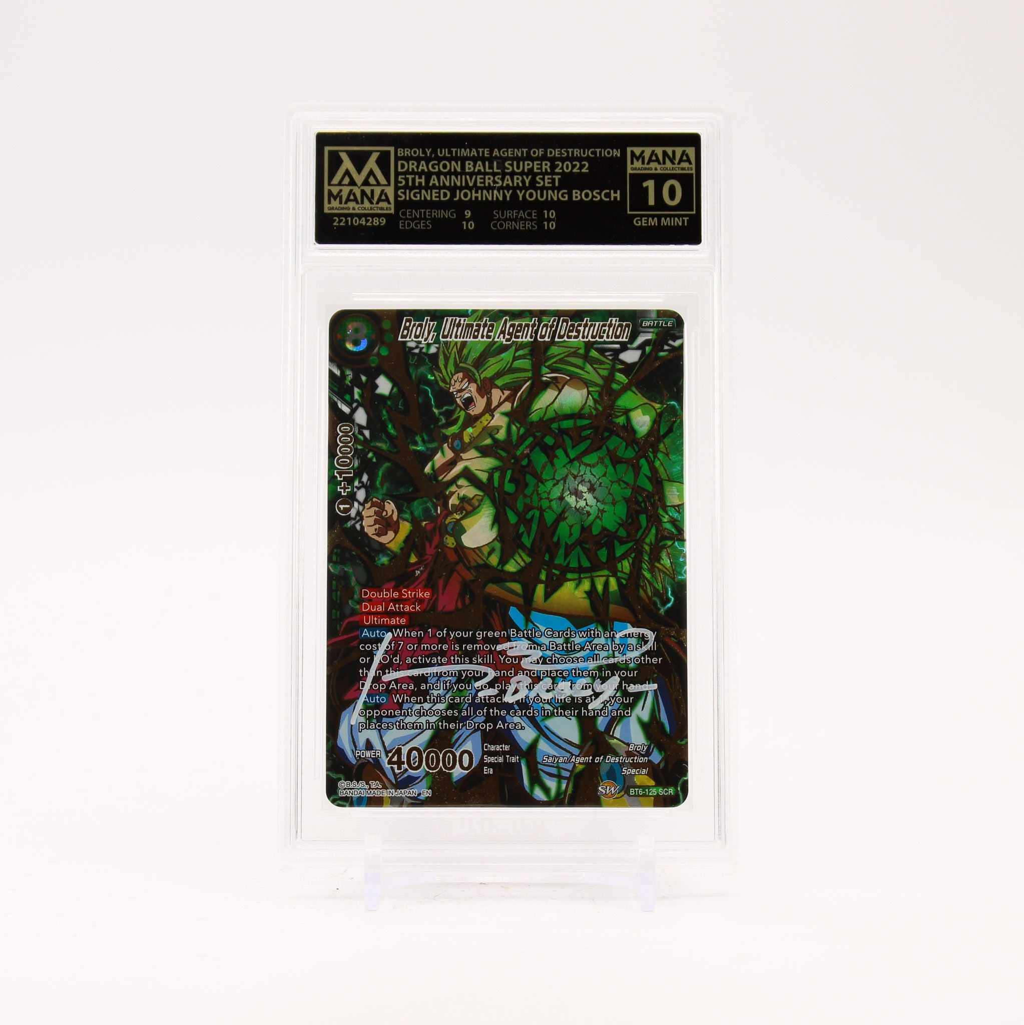 Broly, Ultimate Agent Of Destruction BT6-125 MANA 10 5th Anniversary Set SIGNED GEM MINT SR01